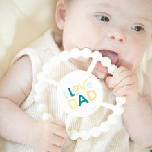 Load image into Gallery viewer, I Love Dad Happy Teether