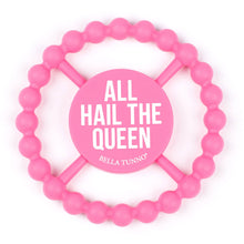 Load image into Gallery viewer, All Hail the Queen Happy Teether