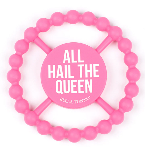 All Hail the Queen Happy Teether