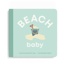Load image into Gallery viewer, Beach Baby- Board Book